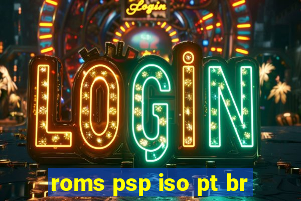 roms psp iso pt br